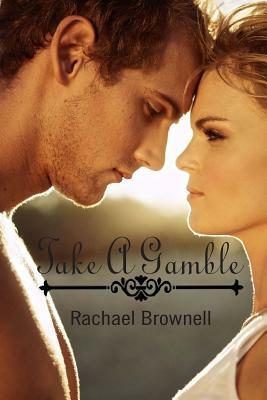 Take a Gamble by Rachael Brownell