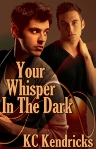 Your Whisper in the Dark by K.C. Kendricks
