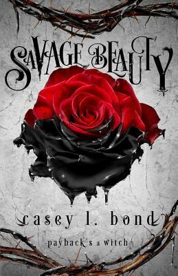 Savage Beauty by Casey L. Bond