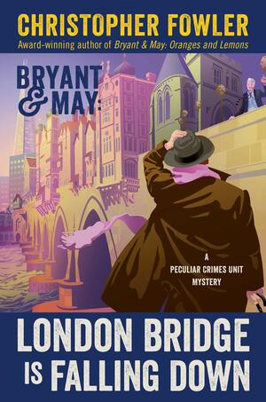 London Bridge Is Falling Down by Christopher Fowler