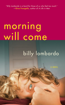 Morning Will Come by Billy Lombardo