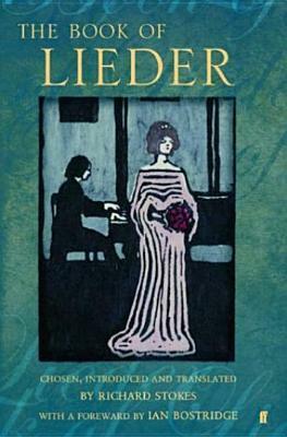 The Book of Lieder by Richard Stokes, Ian Bostridge