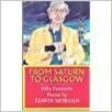 From Saturn to Glasgow: Fifty Favourite Poems by Edwin Morgan, Robyn Marsack, Hamish Whyte