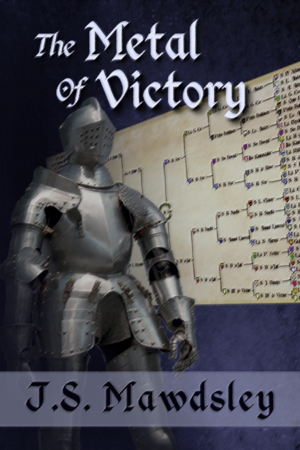 The Metal of Victory by ​J.S. Mawdsley