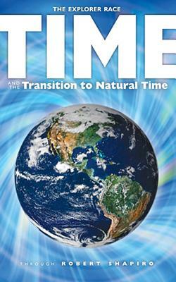 Time and the Transition to Natural Time by Robert Shapiro