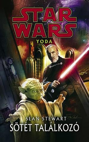 Yoda: sötét találkozó by Szente Mihály, Sean Stewart