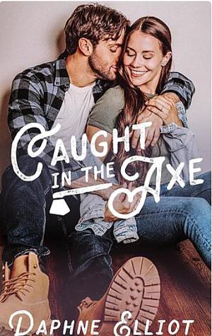 Caught in the Axe by Daphne Elliot