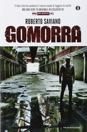 Gomorra - Viaggio nell'impero economico e nel sogno di dominio della camorra by Roberto Saviano