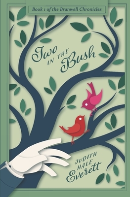 Two in the Bush by Judith Hale Everett