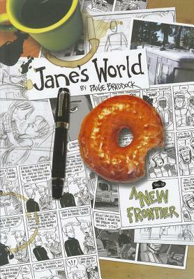 Jane's World Volume 10: A New Frontier by Paige Braddock