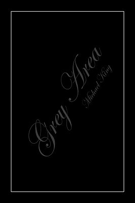 Grey Area by Michael King