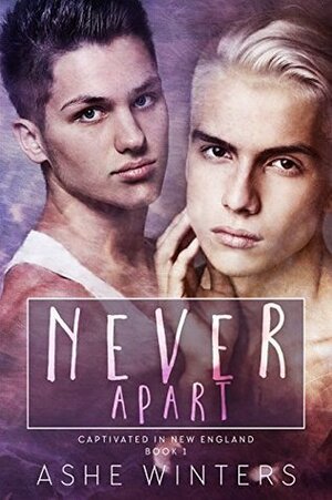 Never Apart by Ashe Winters