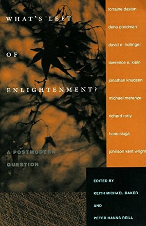 What's Left of Enlightenment?: A Postmodern Question by Keith Michael Baker