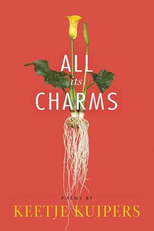 All Its Charms by Keetje Kuipers