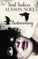 Bestemming by Sandra C. Hessels, Alyson Noël