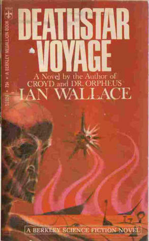 Deathstar Voyage by John Wallace Pritchard, Ian Wallace