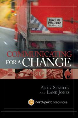 Communicating for a Change by Lane Jones, Andy Stanley