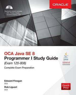 Oca Java Se 8 Programmer I Study Guide (Exam 1z0-808) by Edward G. Finegan, Robert Liguori