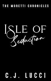Isle of seduction by C.J. Lucci, C.J. Lucci