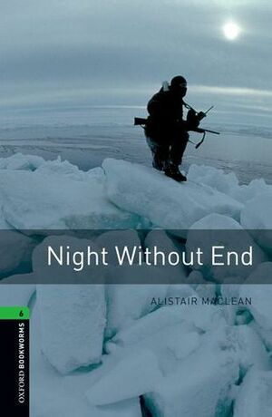 Night Without End (Oxford Bookworms Library) by Alistair MacLean, Margaret Naudi