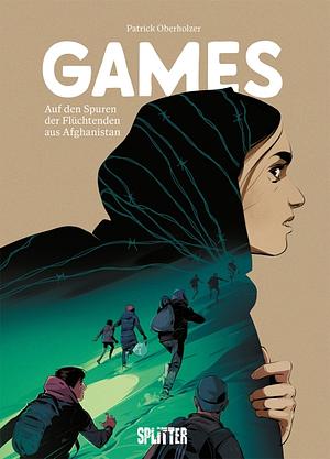 Games - auf den Spuren der Flüchtenden aus Afghanistan by Patrick Oberholzer