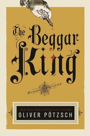 The Beggar King by Oliver Pötzsch, Lee Chadeayne