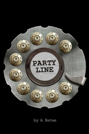 Party Line by A. Bates