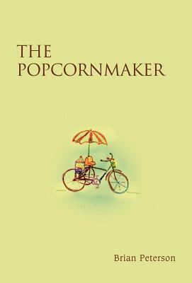 The Popcornmaker by Brian Peterson