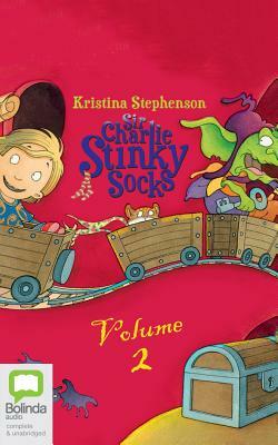 Sir Charlie Stinky Socks: Volume 2 by Kristina Stephenson