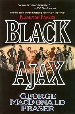 Black Ajax by George MacDonald Fraser