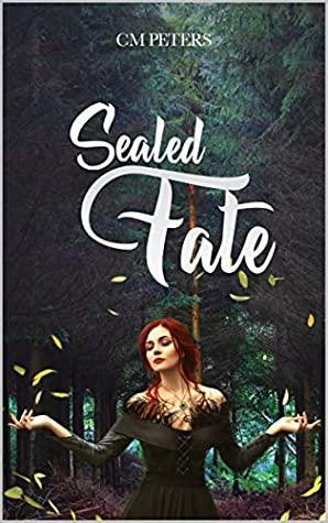 Sealed Fate by C.M. Peters