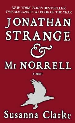 Jonathan Strange and Mr. Norrell by Susanna Clarke