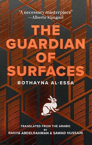 The Guardian of Surfaces by Bothayna Al-Essa