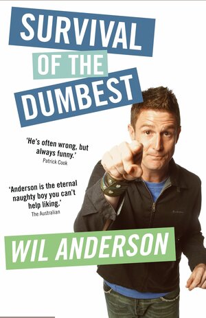 Survival of the Dumbest by Wil Anderson