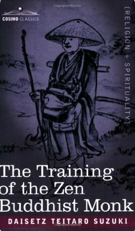 The Training of the Zen Buddhist Monk by Zenchu Sato, D.T. Suzuki