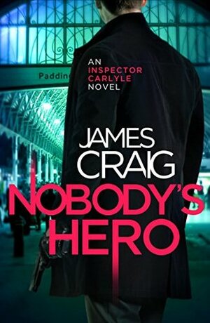 Nobody's Hero by James Craig