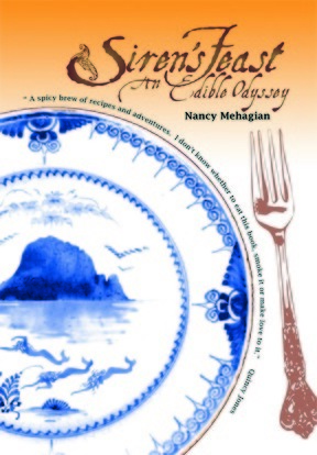 Siren's Feast: An Edible Odyssey by Nancy Mehagian