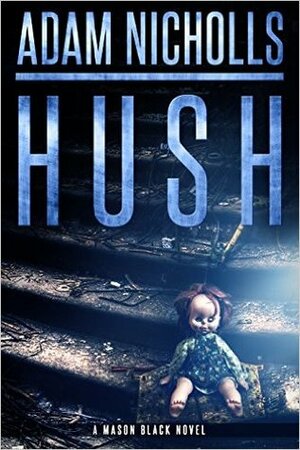 Hush by Adam Nicholls