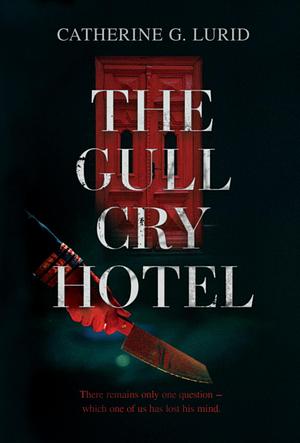 THE GULL CRY HOTEL: Occult Mystery Thriller by Catherine G. Lurid, Catherine G. Lurid, Anthe Studio