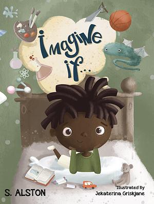 Imagine If: Marcus by S. Alston