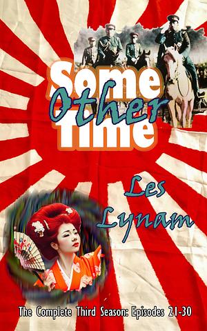 Some Other Time: Season Three: Episodes 21-30 by Les Lynam