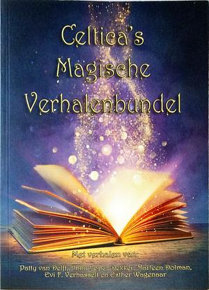 Celtica's magische verhalenbundel by Patty van Delft