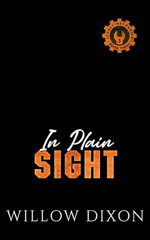 In Plain Sight by Willow Dixon