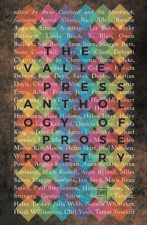 The Valley Press Anthology of Prose Poetry by Anne Caldwell, Oz Hardwick