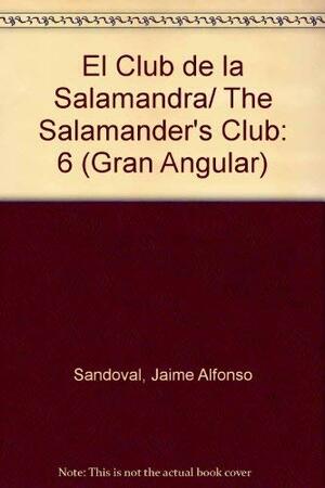 El club de la salamandra by Jaime Alfonso Sandoval