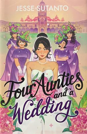 Four Aunties and a Wedding by Jesse Q. Sutanto