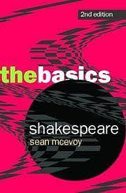 Shakespeare: The Basics by Sean McEvoy
