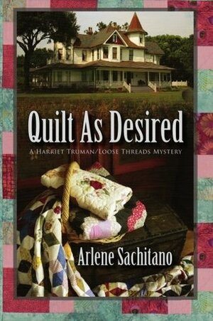 Quilt as Desired by Arlene Sachitano
