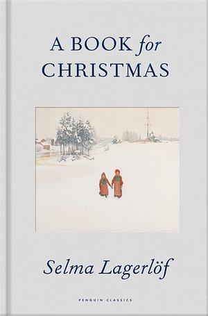 A Book for Christmas by Selma Lagerlöf