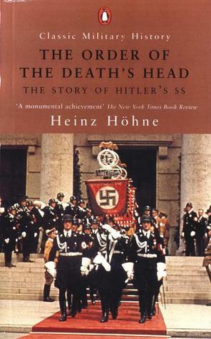 The Order of the Death's Head: The Story of Hitler's SS by Heinz Höhne, Richard Barry